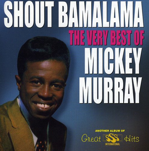 Mickey Murray: Shout Bamalama: Very Best of - COMPACT DISCS