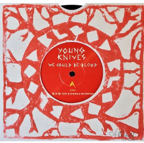 The Young Knives: We Could Be Blood - 7-INCH SINGLE