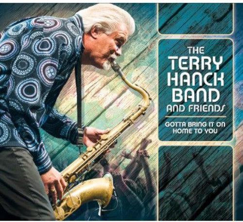 Terry Hanck: Gotta Bring It on Home to You - COMPACT DISCS