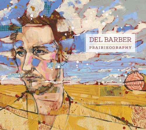 Del Barber: Prairieography - VINYL LP