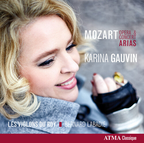 Karina Gauvin: Concert & Opera Arias - COMPACT DISCS