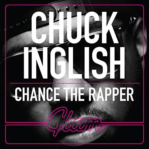 Chuck Inglish: Convertibles (Featuring Chance the Rapper) - COMPACT DISCS