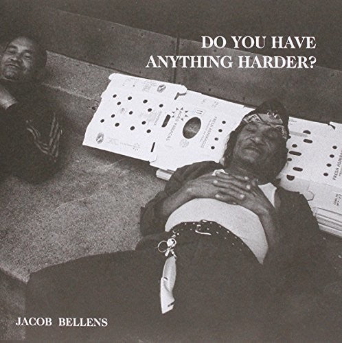 Jacob Bellens: Do You Have Anything Harder? - 7-INCH SINGLE