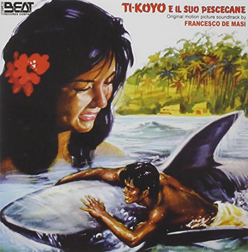 Masi De Francesco: Ti-Koyo E Il Suo Pescecane (Tiko and the Shark) (Original Motion Picture Soundtrack) - COMPACT DISCS