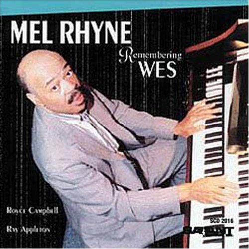 Melvin Rhyne: Remembering Wes - COMPACT DISCS