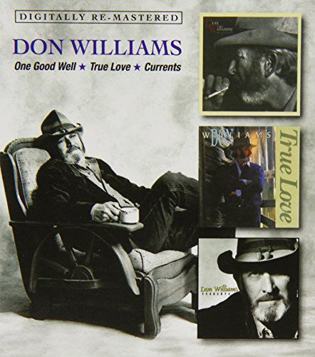 Don Williams: One Good Well/True Love/Currents - COMPACT DISCS