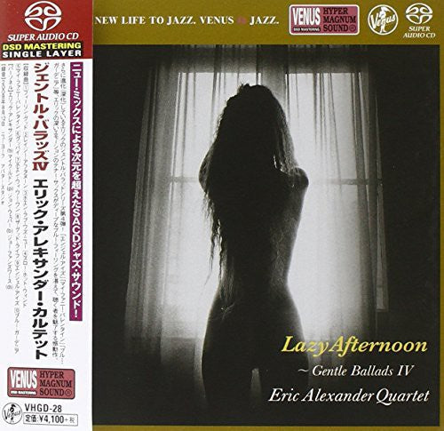 Eric Alexander: Alexander, Eric : Lazy Afternoon Gentle Ballads Iv - SUPER-AUDIO CD