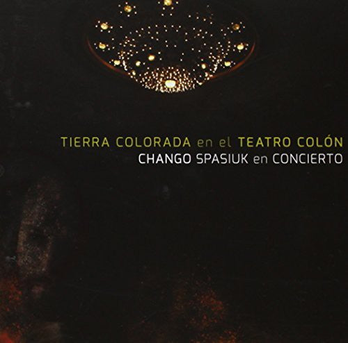 Spasiuk El Chango: Tierra Colorada en El Teatro Colon - COMPACT DISCS