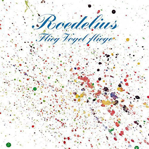 Roedelius: Flieg Vogel Fliege - COMPACT DISCS