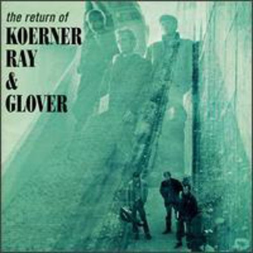Koerner Ray & Glover: Return Of Koerner Ray & Glover (bonus Tracks) - COMPACT DISCS