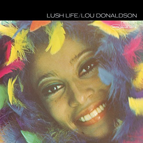 Lou Donaldson: Lush Life - VINYL LP