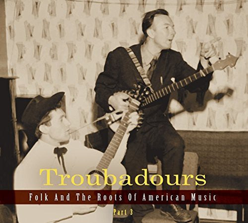Troubadours Part 3 / Various: Troubadours Part 3 / Various - COMPACT DISCS