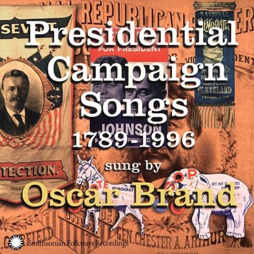 Oscar Brand: Presidential Campaing Songs: 1789-1996 - COMPACT DISCS