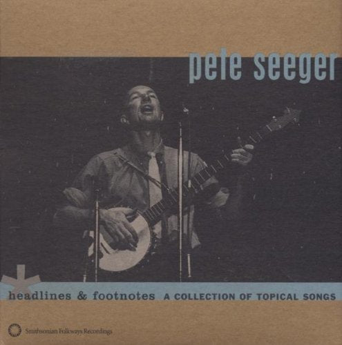 Pete Seeger: Headlines and Footnotes: A Collection Of Topical Songs - COMPACT DISCS