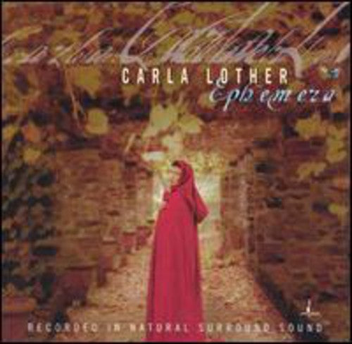 Carla Lother: Ephemera - COMPACT DISCS