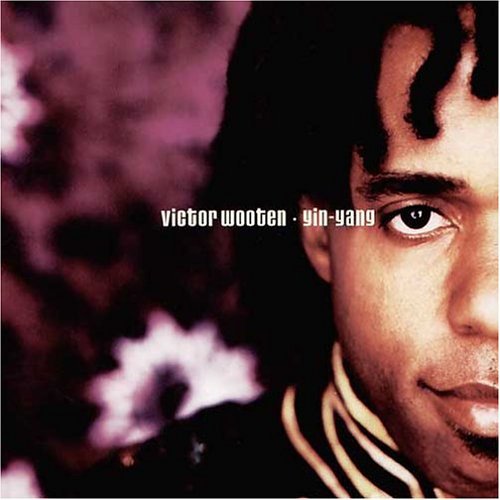 Victor Wooten: Yin Yang - COMPACT DISCS