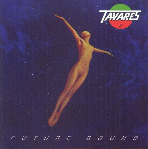 Tavares: Future Bound - COMPACT DISCS