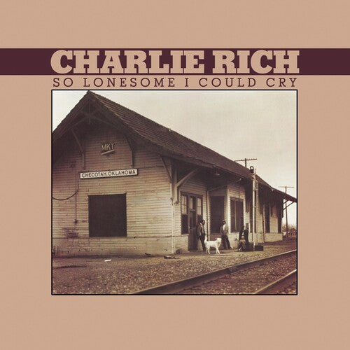 Charlie Rich: So Lonesome I Could Cry - VINYL LP