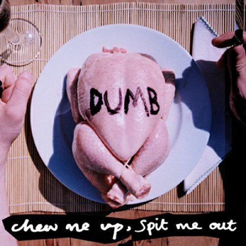Dumb: Chew Me Up Spit Me Out - 12-INCH SINGLE