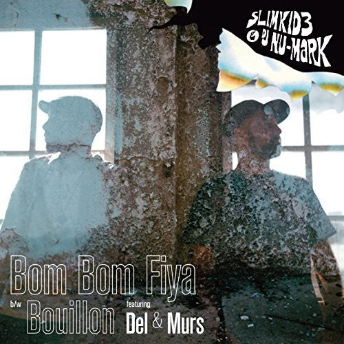 Slimkid3 & DJ Nu-Mark: Bom Bom Fiya/Boullion - 7-INCH SINGLE