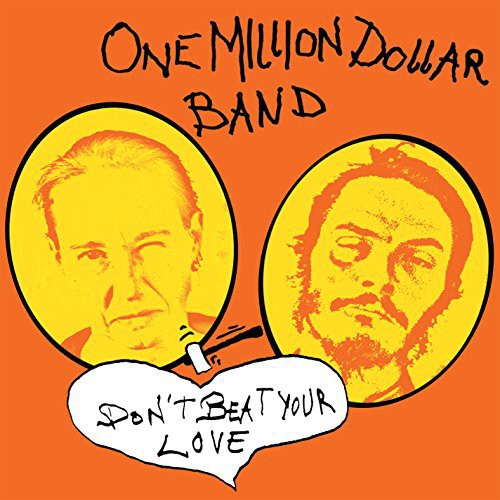 One Million Dollar Band: Dont Beat Your Love - VINYL LP