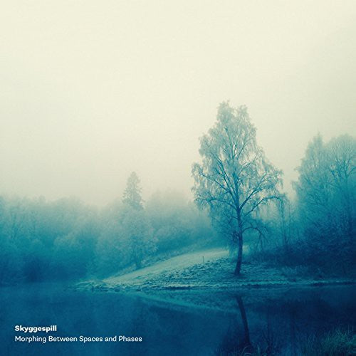 Skyggespill: Morphing Between Spaces & Phases - VINYL LP