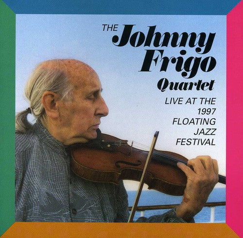 Johnny Frigo: Live at the Floating Jazz Festival - COMPACT DISCS