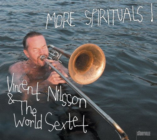 Vincent Nilsson & the World Sextet: More Spirituals! - COMPACT DISCS
