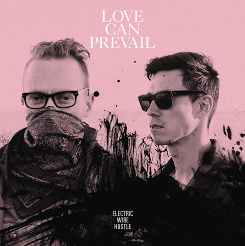 Electric Wire Hustle: Love Can Prevail - VINYL LP