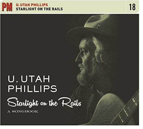 Utah Phillips: Starlight on the Rails: A Songbook - COMPACT DISCS