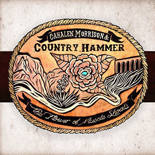 Cahalen Morrison & Country Hammer: Flower of Muscle Shoals - VINYL LP