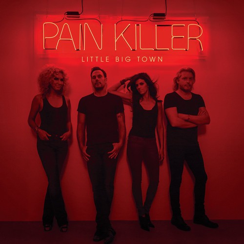 Little Big Town: Pain Killer - VINYL LP