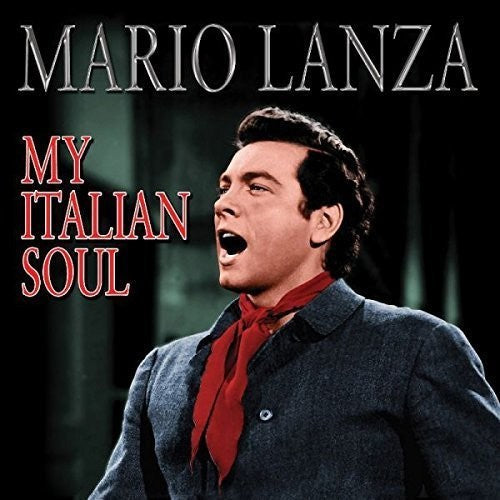 Mario Lanza: My Italian Soul - COMPACT DISCS