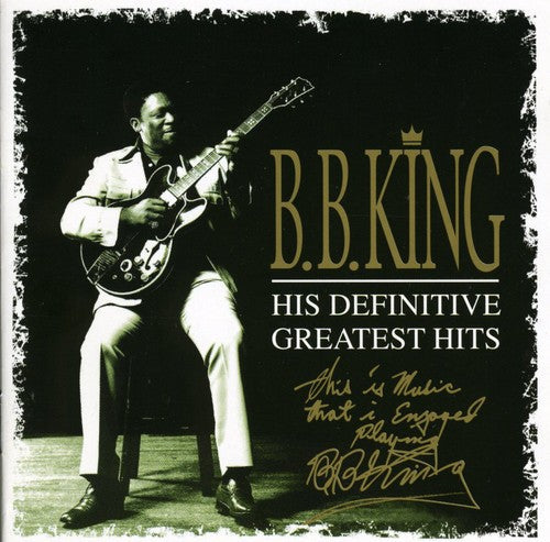 B.B. King: His Definitive Greatest Hits - COMPACT DISCS