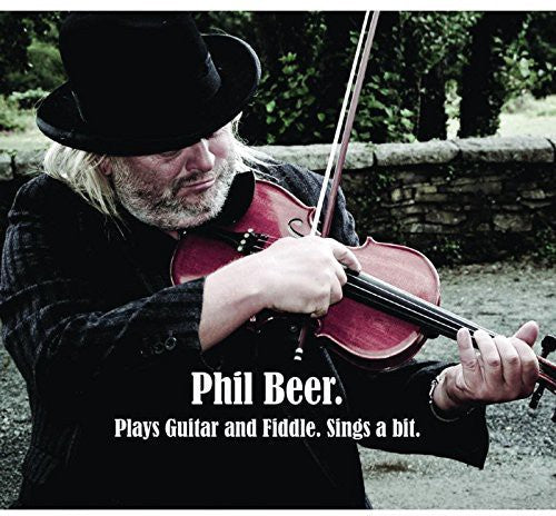 Phil Beer: Plays Guitar & Fiddle - COMPACT DISCS