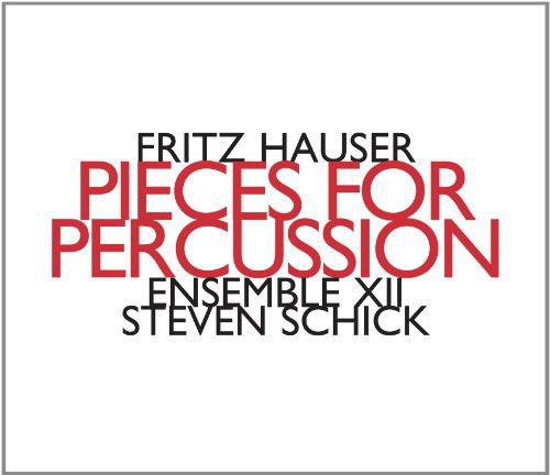 Fritz Hauser: Pieces for Percussion - COMPACT DISCS