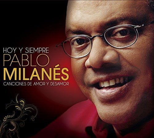 Pablo Milanes: Hoy y Siempre Pablo Milanes Canciones - COMPACT DISCS