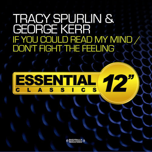 Spurlin, Tracy / Kerr, George: If You Could Read My Mind / Don't Fight the Feelin - COMPACT DISCS