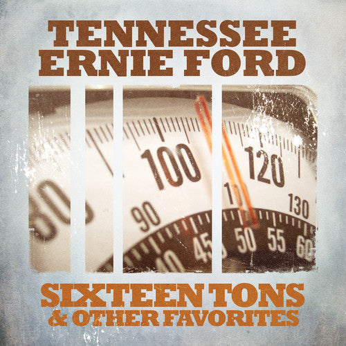 Tennessee Ernie Ford: Sixteen Tons & Other Favorites - COMPACT DISCS