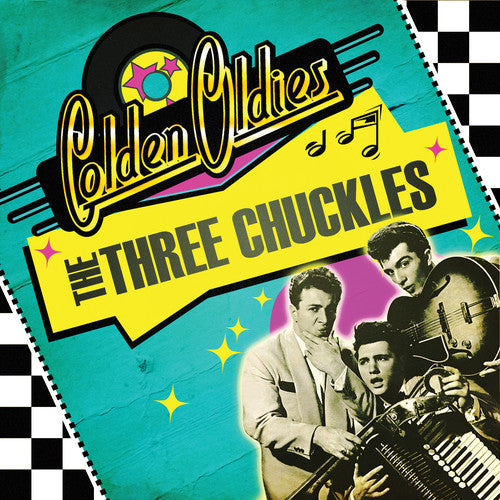 The Three Chuckles: Golden Oldies - COMPACT DISCS