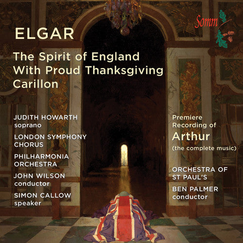 Elgar / Howarth / Callow / Wilson: Spirit of England / Binyon Settings - COMPACT DISCS