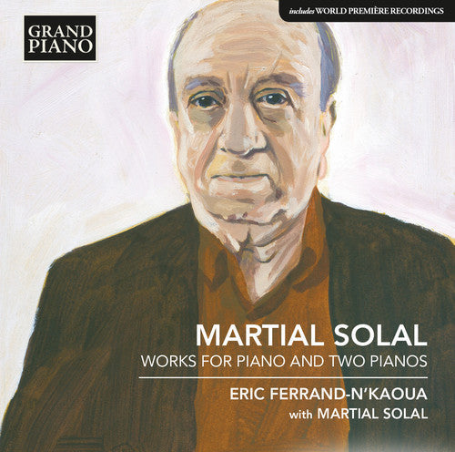 Solal / Ferrand-Nkaoua / Solal: Works for Pno & Two Pnos - COMPACT DISCS