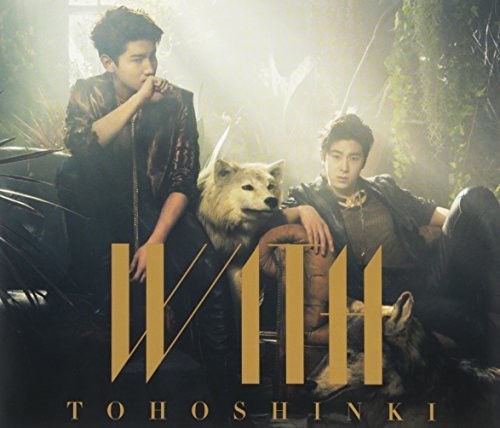 Tohoshinki: With-A Ver. (Limited Edition) - COMPACT DISCS