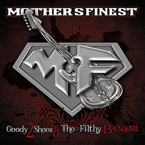 Mother's Finest: Goody 2 Shoes & the Filthy Beast - COMPACT DISCS