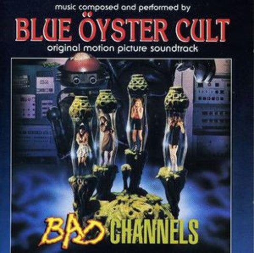 Blue Oyster Cult: Bad Channels (Original Soundtrack) - VINYL LP