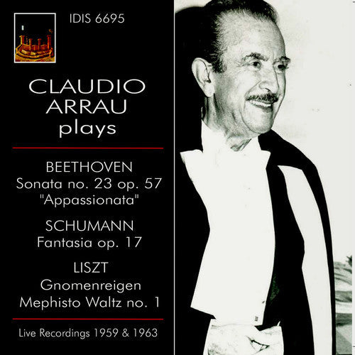 Beethoven / Arruau, Claudio: Claudio Arrau Plays Beethoven, Schumann & Liszt - COMPACT DISCS