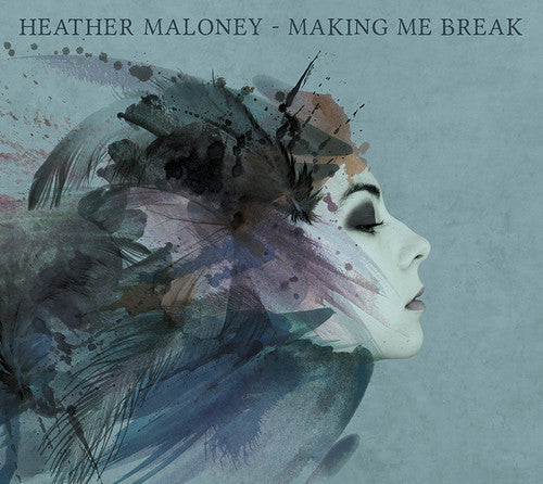 Heather Maloney: Making Me Break - COMPACT DISCS
