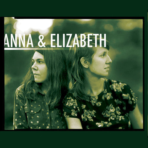 Anna & Elizabeth: Anna & Elizabeth - COMPACT DISCS