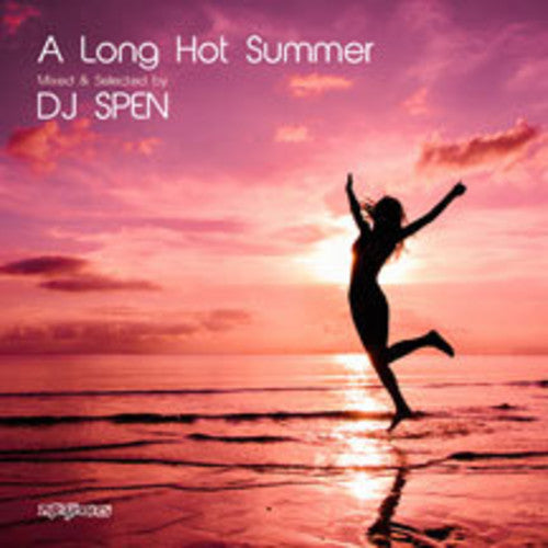 DJ Spen: Long Hot Summer: Mixed & Selected By DJ Spen - COMPACT DISCS