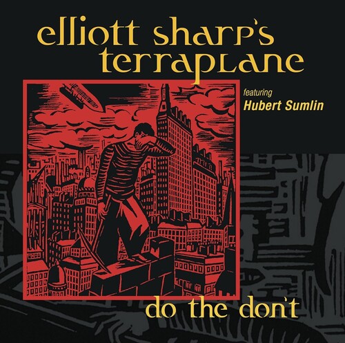 Elliott Sharp: Do The Don't - COMPACT DISCS